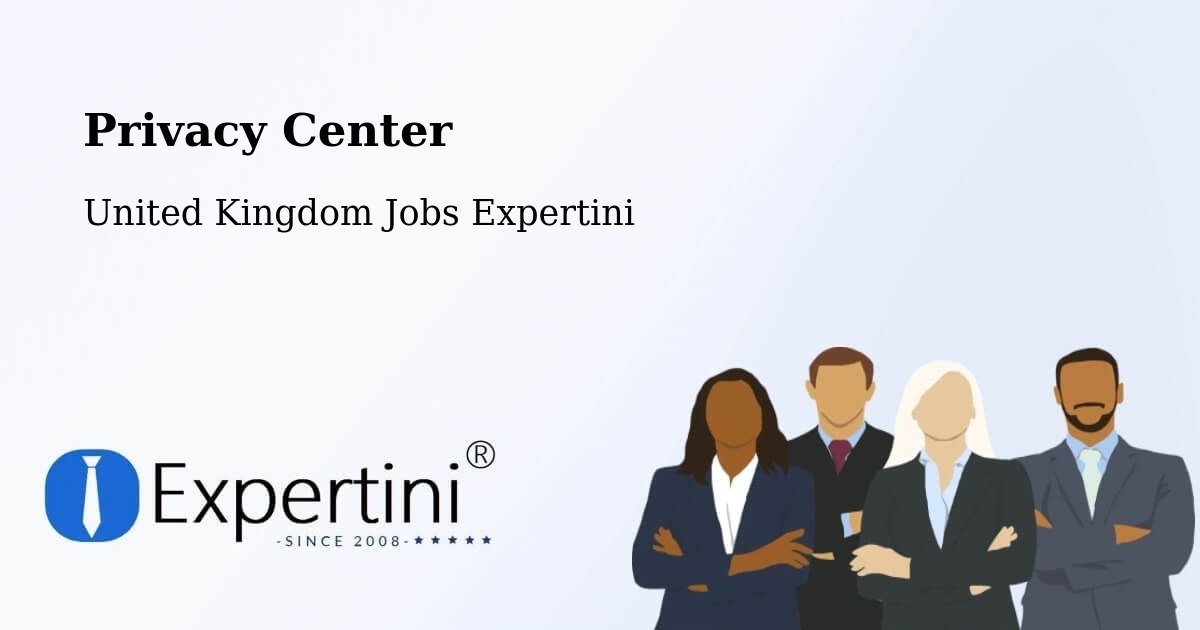 Privacy Center - United Kingdom Jobs Expertini