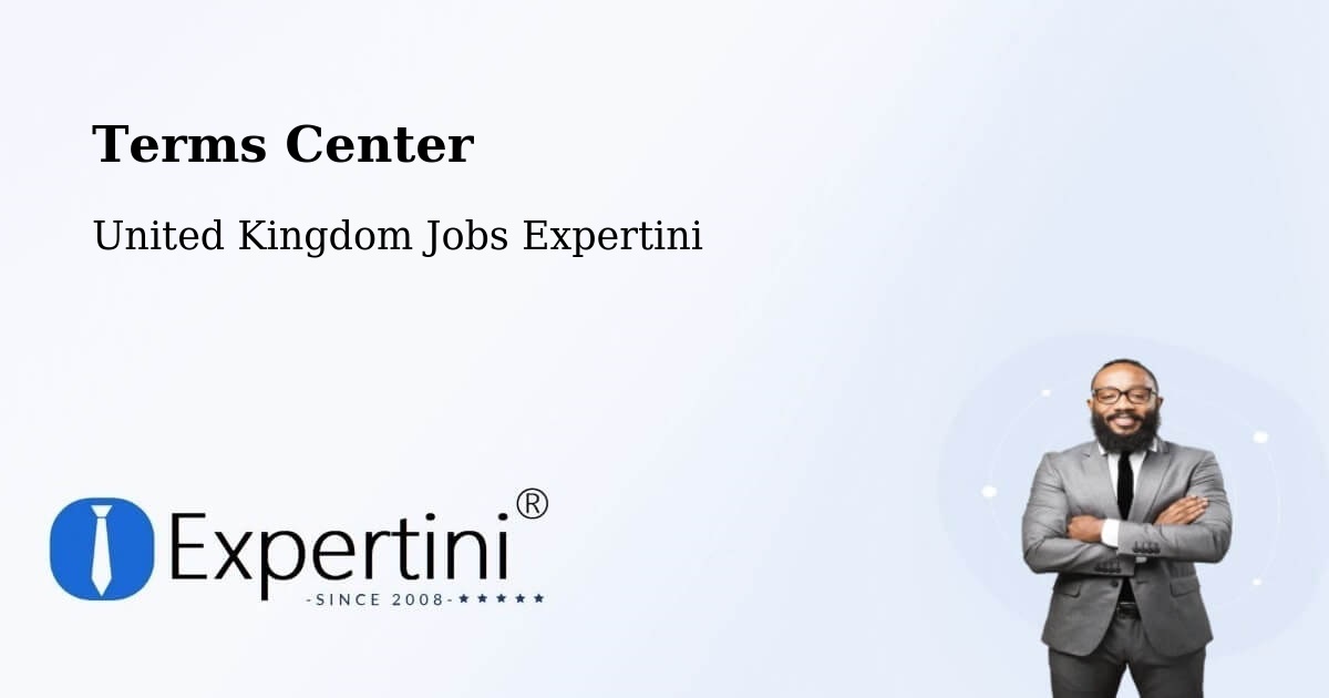 Terms Center - United Kingdom Jobs Expertini